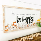 Be Happy Wildflower Wood Sign