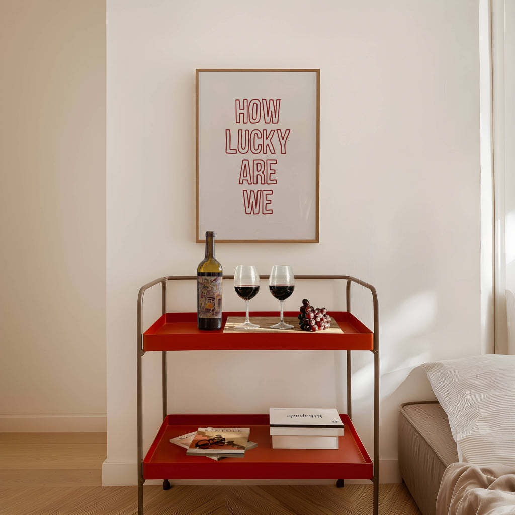 How Lucky Are We Wall Art Print