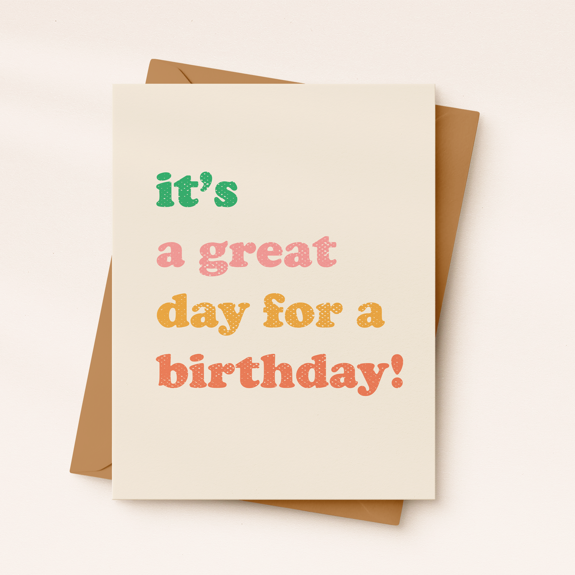 Great Day For A Birthday Card | Uplifting Card | Bright Card
